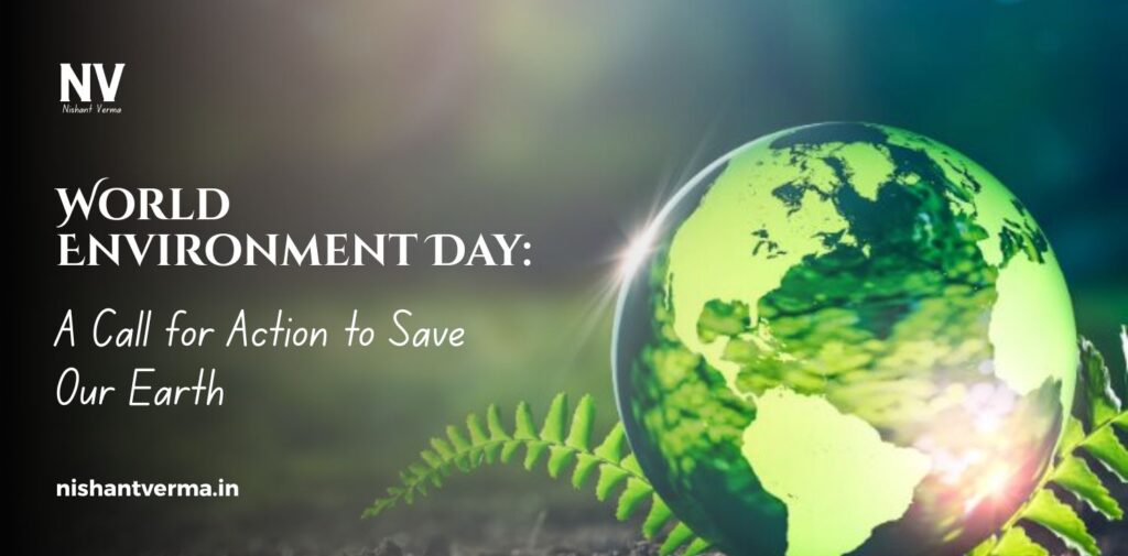 World-Environment-Day_-A-Call-for-Action-to-Save-Our-Earth.