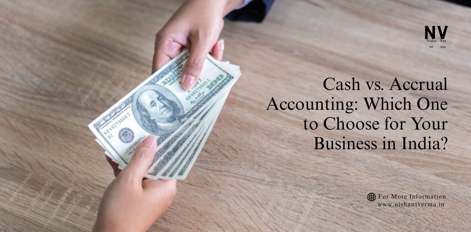 Cash-vs.-Accrual-Accounting_-Which-One-to-Choose-for-Your-Business-in-India.