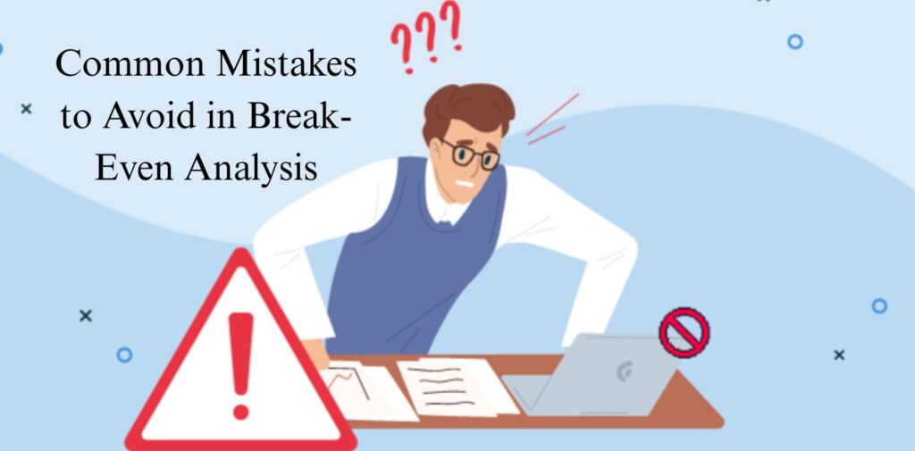 Common-Mistakes-to-Avoid-in-Break-Even-Analysis.