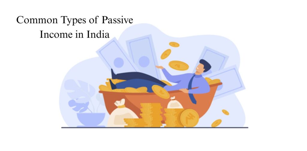Common-Types-of-Passive-Income-in-India.