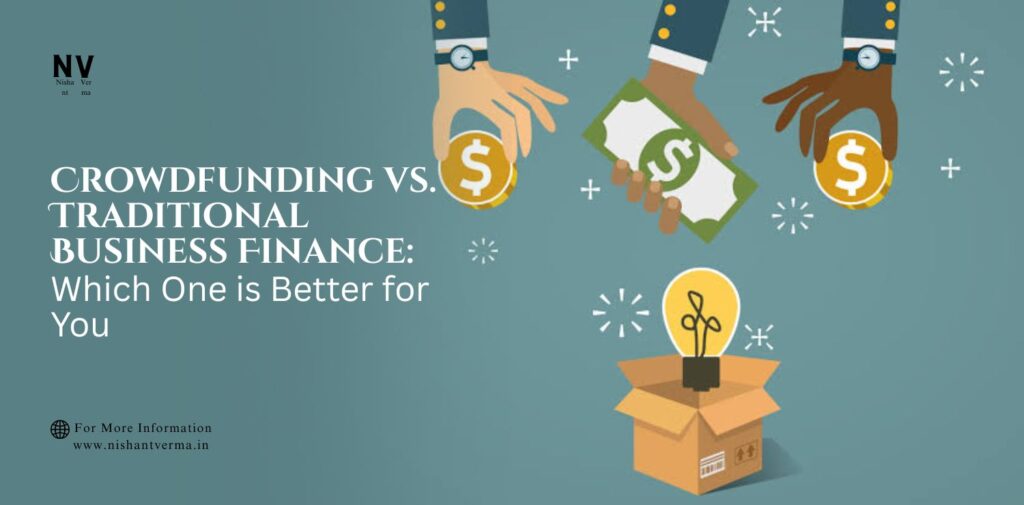 Crowdfunding-vs.-Traditional-Business-Finance_-Which-One-is-Better-for-You.