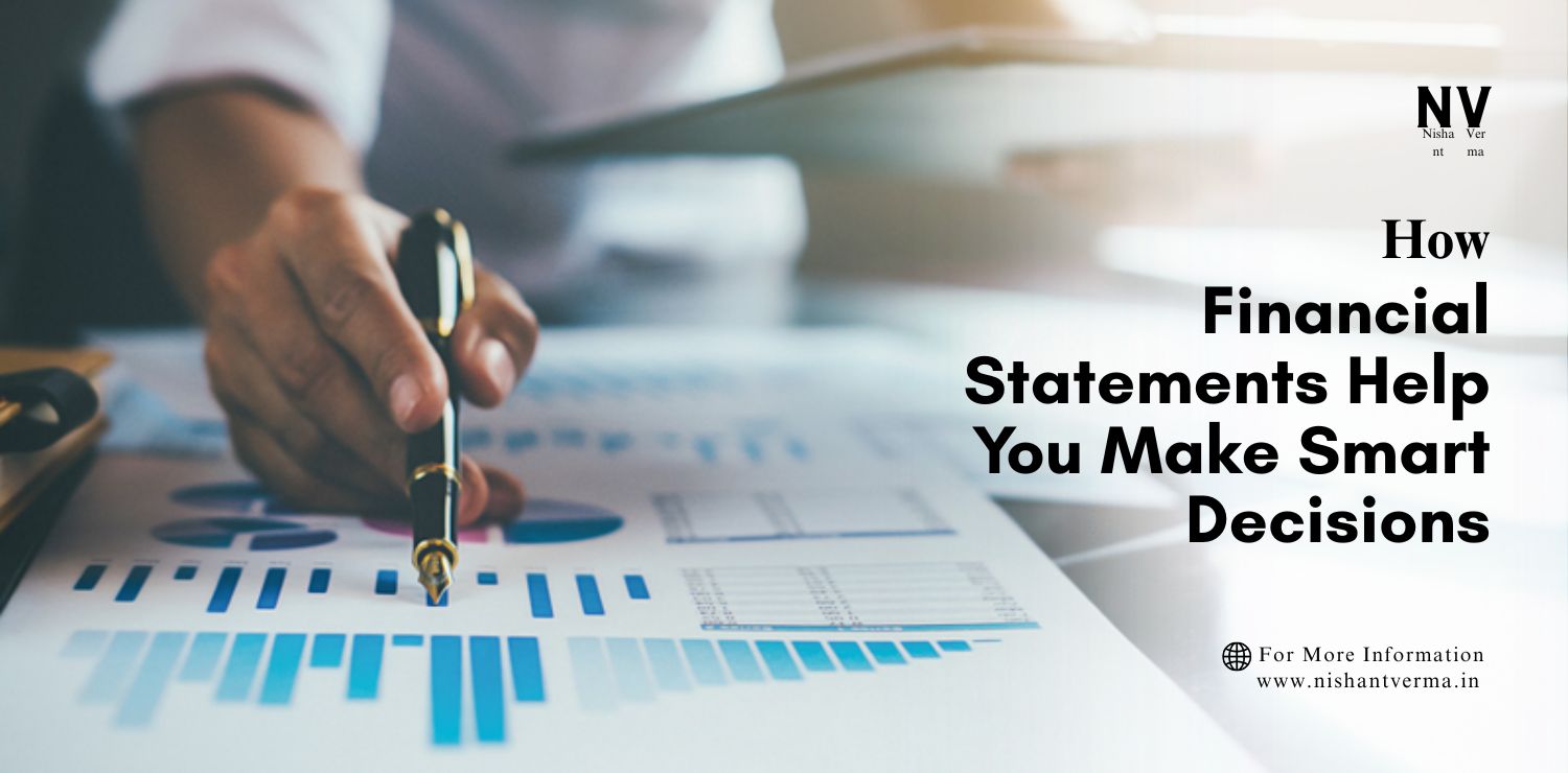 How-Financial-Statements-Help-You-Make-Smart-Decisions.