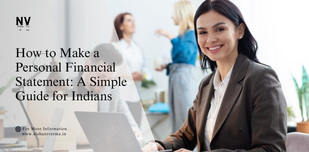How-to-Make-a-Personal-Financial-Statement_-A-Simple-Guide-for-Indians.