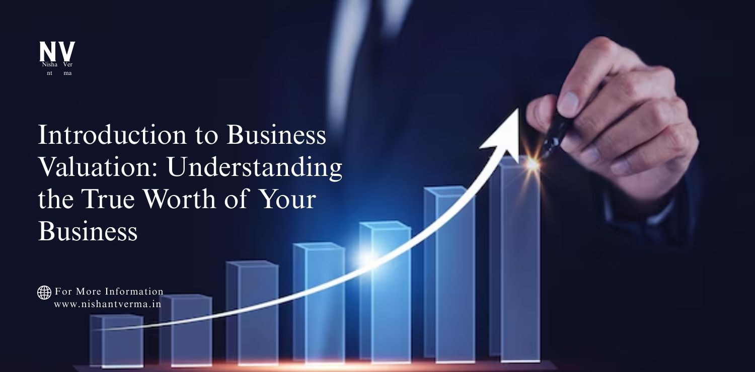 Introduction-to-Business-Valuation_-Understanding-the-True-Worth-of-Your-Business.