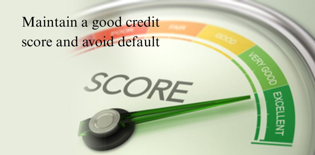 Maintain-a-good-credit-score-and-avoid-default.