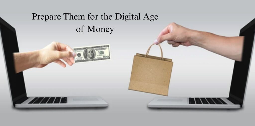Prepare-Them-for-the-Digital-Age-of-Money.