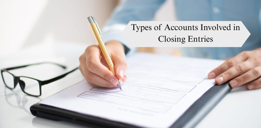 Types-of-Accounts-Involved-in-Closing-Entries.
