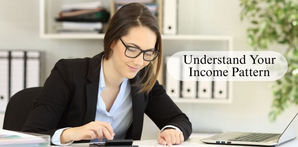 Smart-Budgeting-on-an-Irregular-Income_-A-Simple-Guide-for-Indians.   -Understand-Your-Income-Pattern.