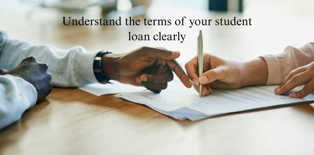 Understand-the-terms-of-your-student-loan-clearly.