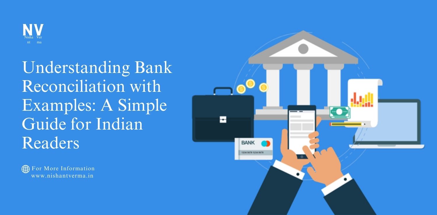 Understanding-Bank-Reconciliation-with-Examples_-A-Simple-Guide-for-Indian-Readers.