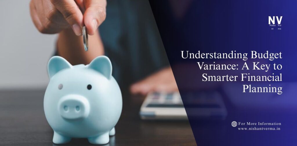 Understanding-Budget-Variance_-A-Key-to-Smarter-Financial-Planning.