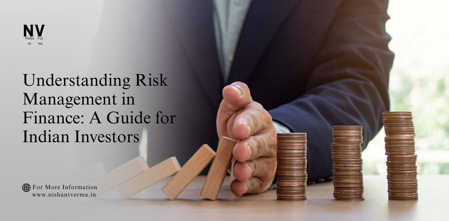 Understanding-Risk-Management-in-Finance_-A-Guide-for-Indian-Investors.